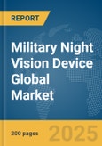 Military Night Vision Device Global Market Report 2025- Product Image