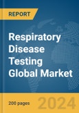 Respiratory Disease Testing Global Market Report 2024- Product Image