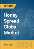 Honey Spread Global Market Report 2024- Product Image