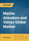 Marine Actuators and Valves Global Market Report 2024- Product Image