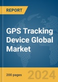 GPS Tracking Device Global Market Report 2024- Product Image