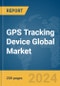 GPS Tracking Device Global Market Report 2024 - Product Image