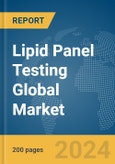 Lipid Panel Testing Global Market Report 2024- Product Image