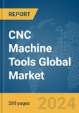 CNC Machine Tools Global Market Report 2024- Product Image