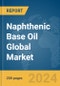 Naphthenic Base Oil Global Market Report 2024 - Product Image