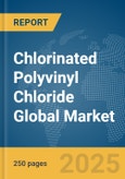 Chlorinated Polyvinyl Chloride (CPVC) Global Market Report 2024- Product Image