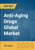 Anti-Aging Drugs Global Market Report 2024- Product Image
