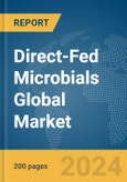 Direct-Fed Microbials (DFM) Global Market Report 2024- Product Image