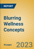 Blurring Wellness Concepts- Product Image