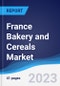France Bakery and Cereals Market Summary, Competitive Analysis and Forecast to 2027 - Product Thumbnail Image