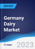 Germany Dairy Market Summary, Competitive Analysis and Forecast to 2027- Product Image