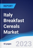 Italy Breakfast Cereals Market Summary, Competitive Analysis and Forecast to 2027- Product Image