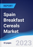 Spain Breakfast Cereals Market Summary, Competitive Analysis and Forecast to 2027- Product Image