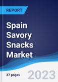 Spain Savory Snacks Market Summary, Competitive Analysis and Forecast to 2027- Product Image