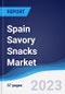 Spain Savory Snacks Market Summary, Competitive Analysis and Forecast to 2027 - Product Image
