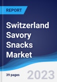 Switzerland Savory Snacks Market Summary, Competitive Analysis and Forecast to 2027- Product Image