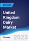 United Kingdom (UK) Dairy Market Summary, Competitive Analysis and Forecast to 2027 - Product Image