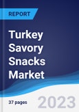 Turkey Savory Snacks Market Summary, Competitive Analysis and Forecast to 2027- Product Image