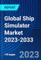 Global Ship Simulator Market 2023-2033 - Product Thumbnail Image