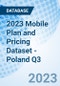 2023 Mobile Plan and Pricing Dataset - Poland Q3 - Product Image