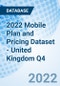 2022 Mobile Plan and Pricing Dataset - United Kingdom Q4 - Product Thumbnail Image
