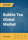 Bubble Tea Global Market Report 2025- Product Image