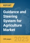 Guidance and Steering System for Agriculture Market Report 2025 - Product Thumbnail Image