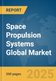 Space Propulsion Systems Global Market Report 2025- Product Image