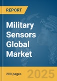 Military Sensors Global Market Report 2025- Product Image