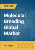 Molecular Breeding Global Market Report 2025- Product Image