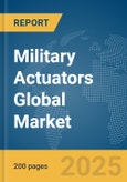 Military Actuators Global Market Report 2025- Product Image