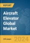 Aircraft Elevator Global Market Report 2024 - Product Thumbnail Image