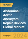 Abdominal Aortic Aneurysm (AAA) Repair Devices Global Market Report 2024- Product Image