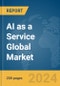 AI as a Service Global Market Report 2024 - Product Image