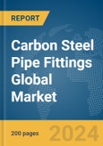 Carbon Steel Pipe Fittings Global Market Report 2024- Product Image