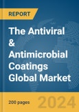The Antiviral & Antimicrobial Coatings Global Market Report 2024- Product Image
