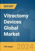 Vitrectomy Devices Global Market Report 2024- Product Image