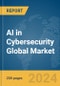 AI in Cybersecurity Global Market Report 2024 - Product Thumbnail Image