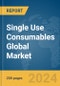 Single Use Consumables Global Market Report 2024 - Product Image