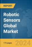 Robotic Sensors Global Market Report 2024- Product Image