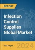 Infection Control Supplies Global Market Report 2024- Product Image