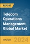 Telecom Operations Management Global Market Report 2024 - Product Image