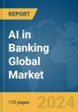 AI in Banking Global Market Report 2024- Product Image