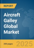 Aircraft Galley Global Market Report 2025- Product Image