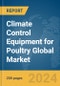 Climate Control Equipment for Poultry Global Market Report 2024 - Product Image
