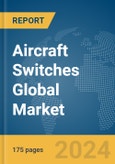 Aircraft Switches Global Market Report 2024- Product Image