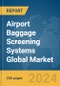 Airport Baggage Screening Systems Global Market Report 2024 - Product Thumbnail Image