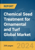 Chemical Seed Treatment for Ornamental and Turf Global Market Report 2024- Product Image