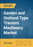 Garden and Orchard Type Tractors Machinery Market Report 2025- Product Image