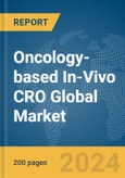 Oncology-based In-Vivo CRO Global Market Report 2024- Product Image